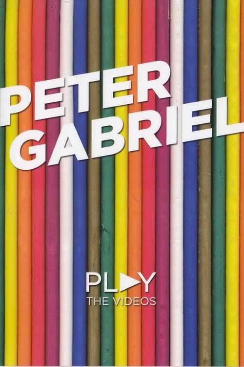 Peter Gabriel: Play (The Videos) (2004) poster