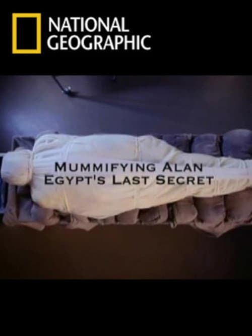 Mummifying Alan: Egypt's Last Secret (2011) poster