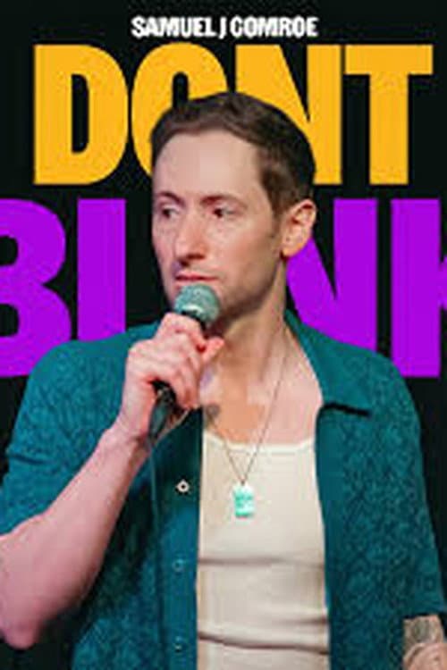 Samuel J Comroe: Don't Blink (2025) poster
