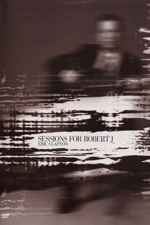 Eric Clapton: Sessions for Robert J (2004) poster