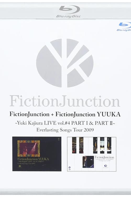 FictionJunction YUUKA  ~ Yuki Kajiura L IVE vol.#4 PART 1&2 Everlasting Songs Tour 2009 (2013) poster
