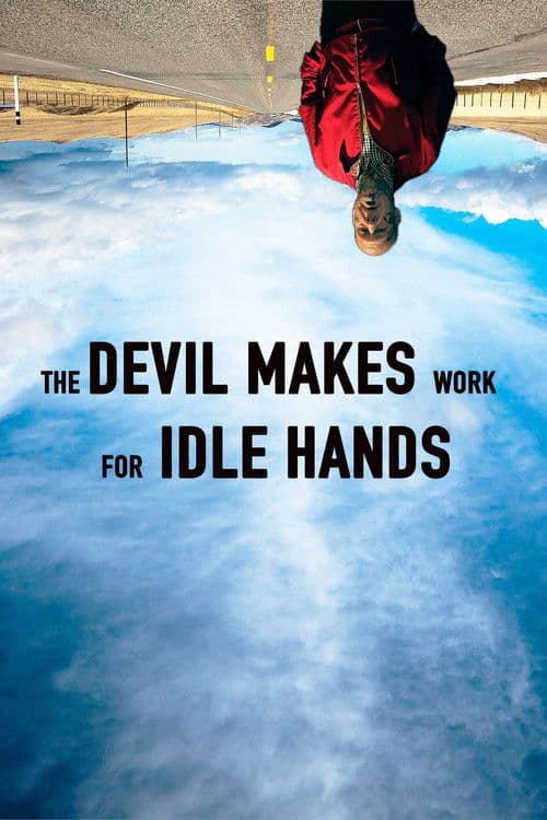 The Devil Makes Work For Idle Hands (2025) poster