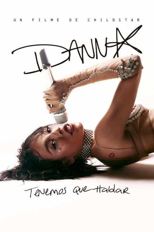 DANNA: Tenemos que hablar - Un filme de Childstar (2024) poster