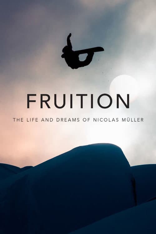 Fruition - The Life and Dreams of Nicolas Müller (2017) poster