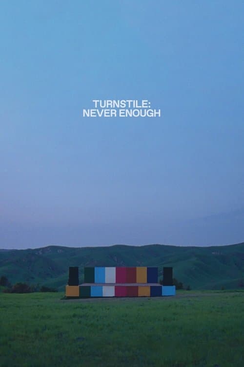 Turnstile: Never Enough (2025) poster