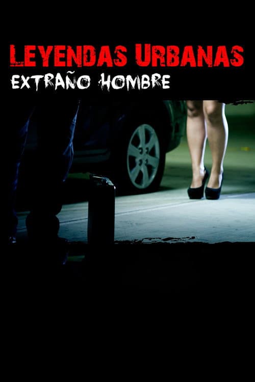 Leyendas urbanas – Extraño hombre (2014) poster
