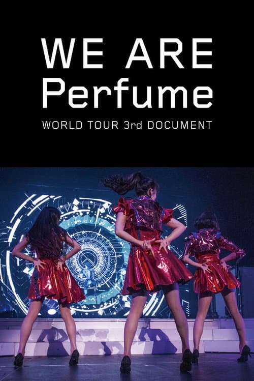 We Are Perfume: World Tour 3rd Document (2016) poster