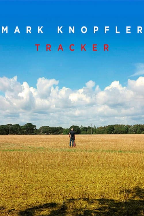 Mark Knopfler: Tracker - A Documentary (2015) poster