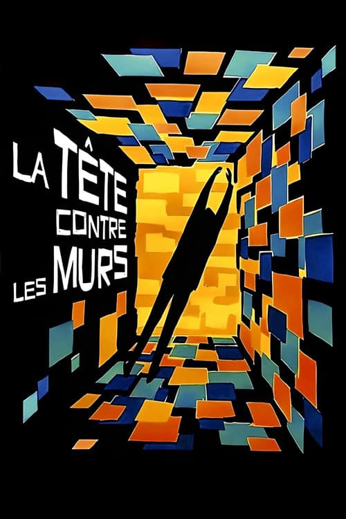 La Tête contre les murs (1959) poster