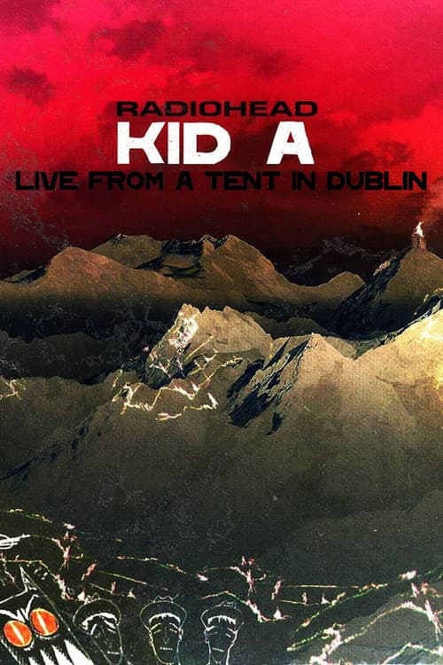 Radiohead: Live From A Tent In Dublin (2000) poster