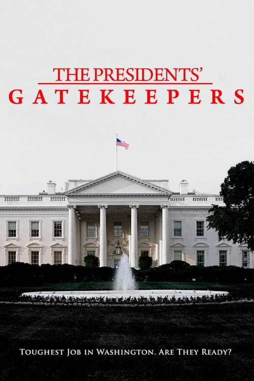 The Presidents' Gatekeepers (2013) poster