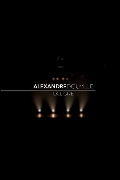 Alexandre Douville - La ligne (2015) poster
