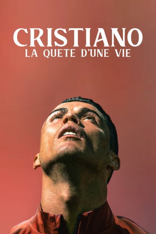 Cristiano, La Quête D'une Vie (2022) poster