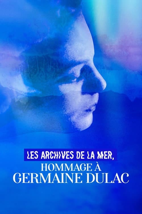 Les Archives de la mer, hommage à Germaine Dulac (2022) poster