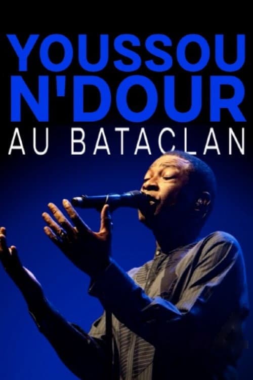 Youssou N'Dour - Bataclan (2016) poster