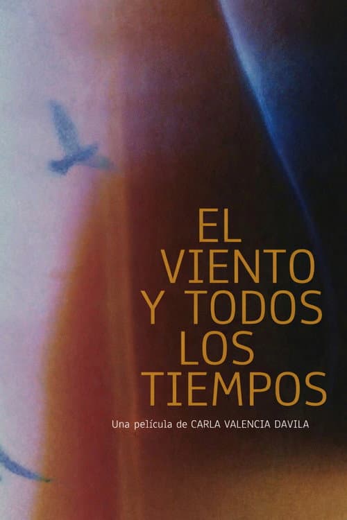 El viento y todos los tiempos (2025) poster