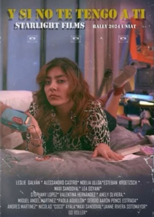 Y Si No Te Tengo A Ti (2025) poster