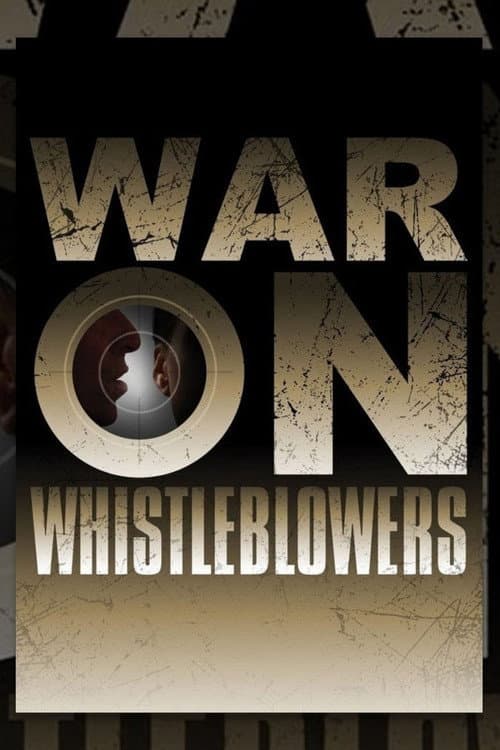War on Whistleblowers: Free Press and the National Security State (2013) poster