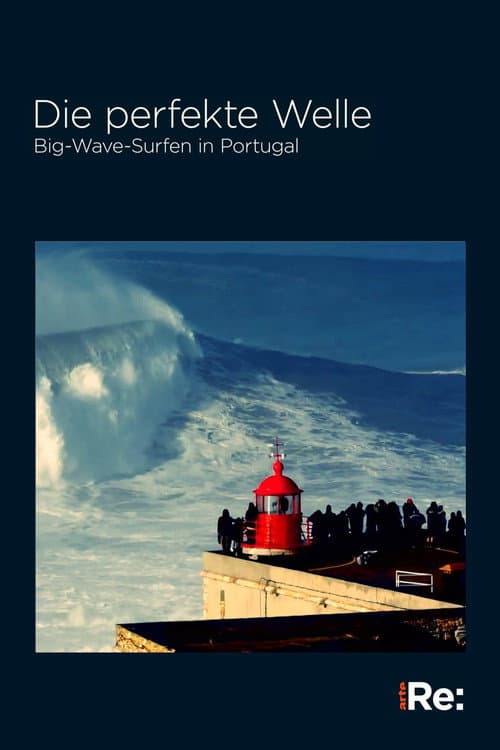 Die perfekte Welle: Big-Wave-Surfen in Portugal (2018) poster