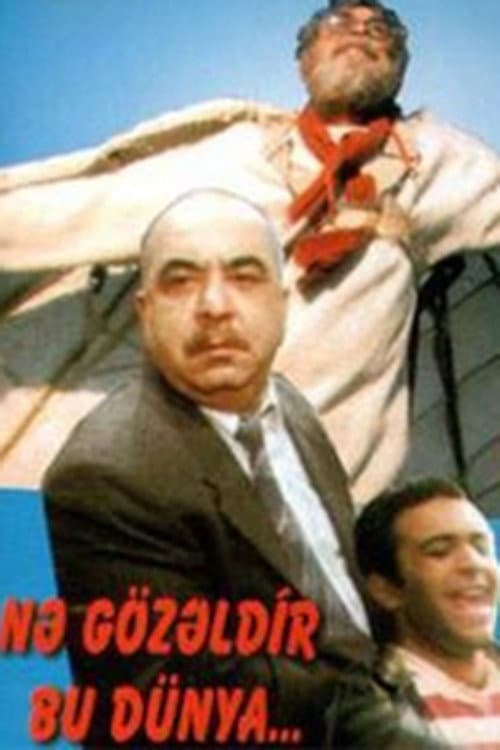 Nə Gözəldir Bu Dünya... (1999) poster