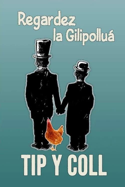 Tip y Coll: regardez la gilipolluá (2022) poster