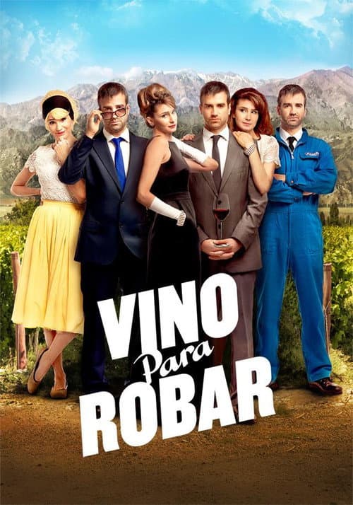 Vino para robar (2013) poster