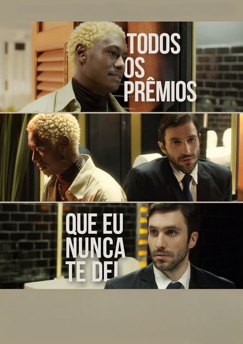 Todos Os Prêmios Que Eu Nunca Te Dei (2022) poster