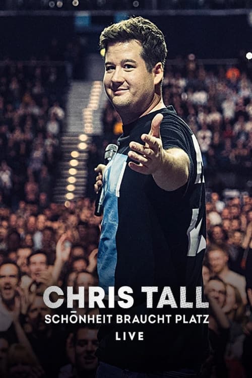 Chris Tall - Schönheit braucht Platz (2022) poster