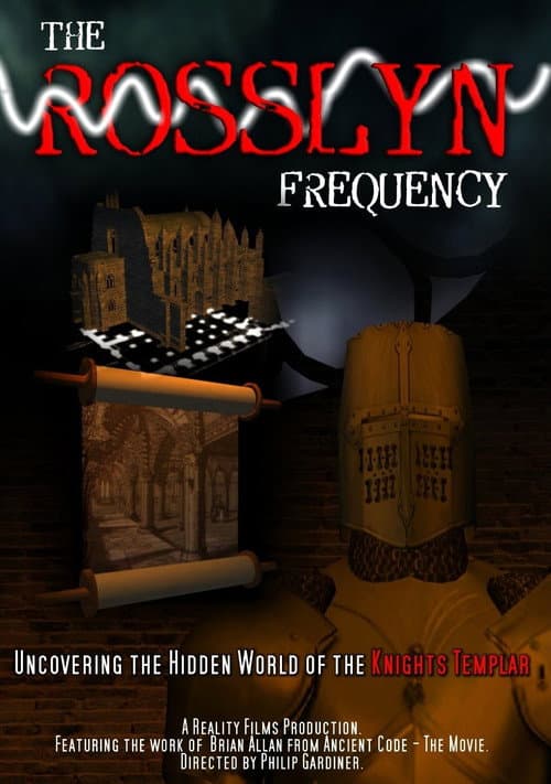 The Rosslyn Frequency: Uncovering the Hidden World of the Knights Templar (2009) poster