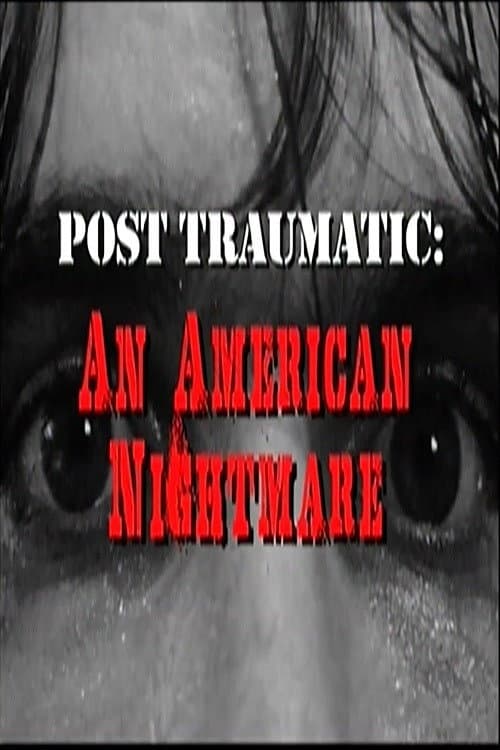 Post Traumatic: An American Nightmare (2009) poster