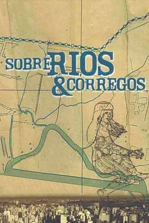 Sobre Rios e Córregos (2010) poster