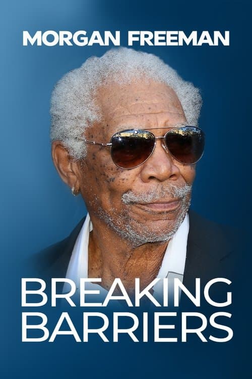 Morgan Freeman: Breaking Barriers (2022) poster