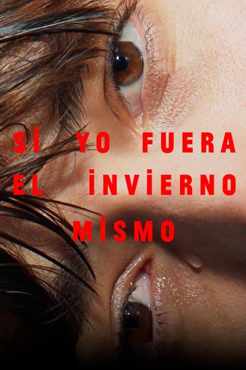 Si yo fuera el invierno mismo (2020) poster