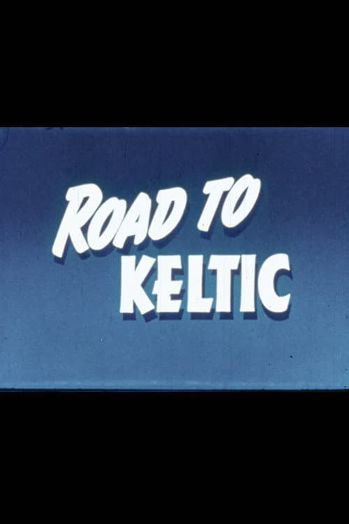 Road to the Keltic (1956) poster