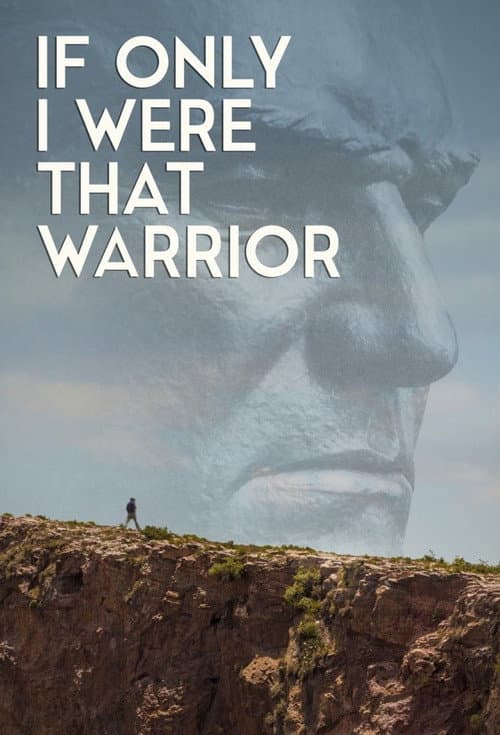 If Only I Were That Warrior (2015) poster