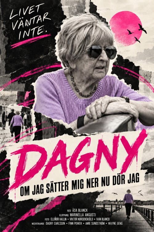 Dagny - om jag sätter mig ner nu dör jag (2017) poster