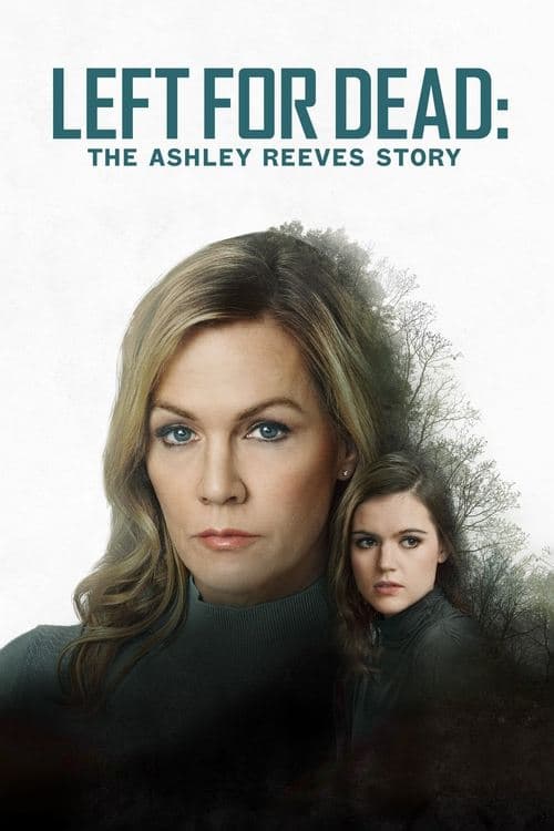 Left for Dead: The Ashley Reeves Story (2021) poster