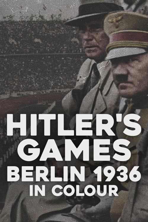 Hitler’s Games: Berlin 1936 in Colour (2026) poster