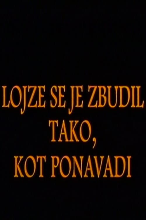 Lojze se je zbudil tako, kot po navadi (1995) poster
