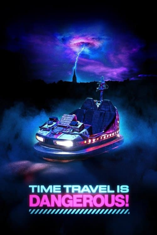 Time Travel Is Dangerous! (2025) poster