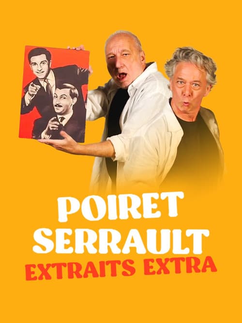 Poiret Serrault - Extraits extra (2024) poster