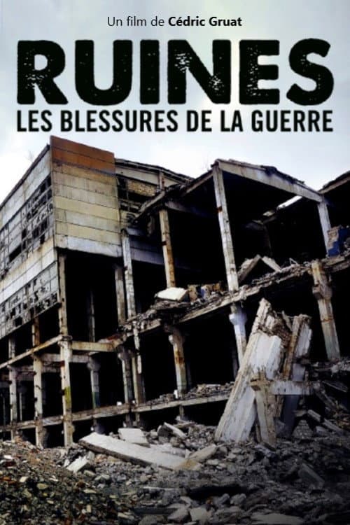 Ruines : les blessures de la guerre (2022) poster