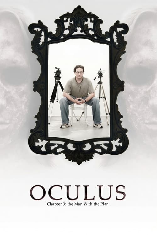Oculus: Chapter 3 – The Man with the Plan (2006) poster
