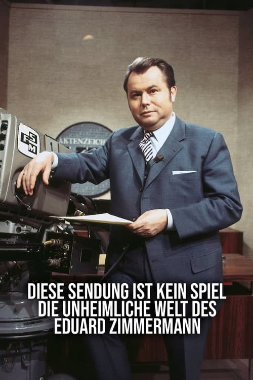 Diese Sendung ist kein Spiel – Die unheimliche Welt des Eduard Zimmermann (2023) poster