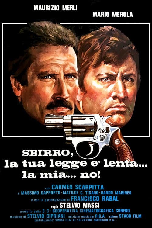 Sbirro, la tua legge è lenta... la mia... no! (1979) poster