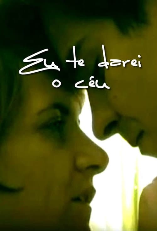 Eu te Darei o Céu (2005) poster
