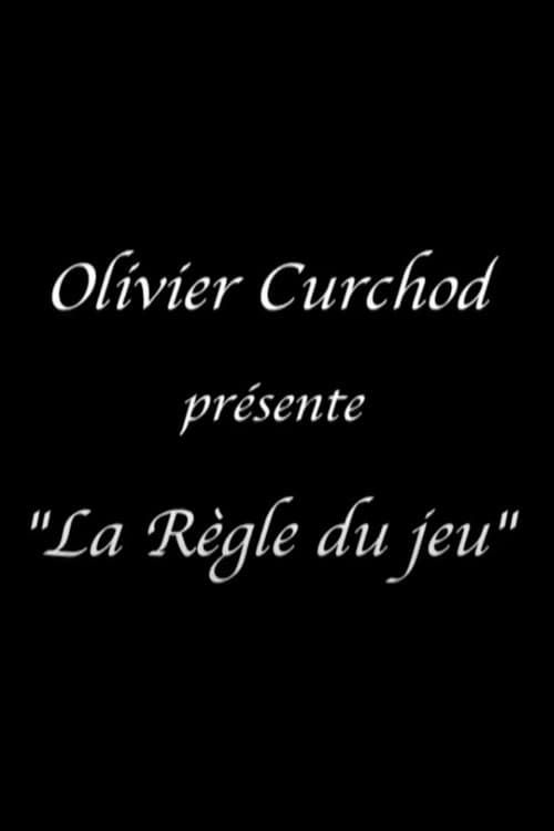 Olivier Curchod présente 'Le Règle du jeu' (2005) poster