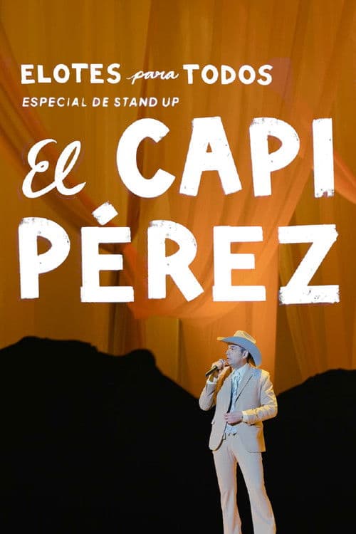 Capi Pérez: Elotes para todos (2022) poster