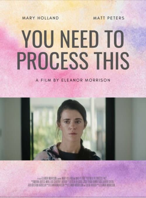 YOU NEED TO PROCESS THIS (2023) poster