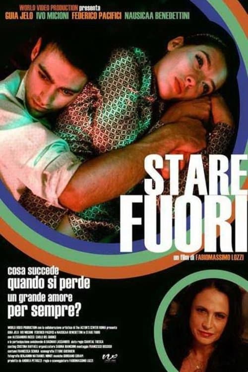 Stare fuori (2008) poster